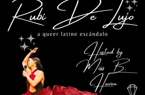 Rubi De Lujo. Raleigh's Premiere Latine Drag Show!