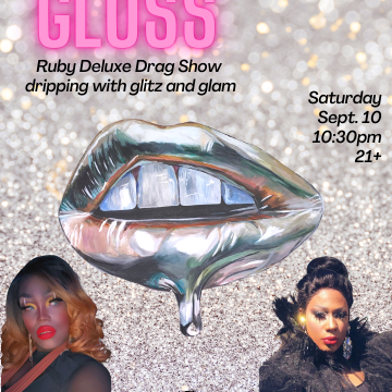 Gloss: Drag Show dripping in Glitz and Glam