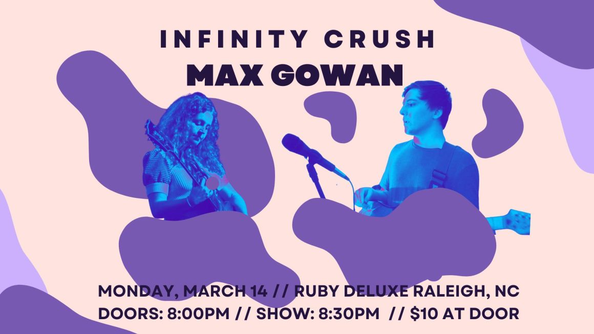 Live Music featuring Max Gowan and Infinity Crush!