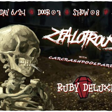 Live Music: Zealotrous with carcrashpoolparty