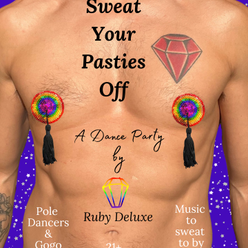 Sweat Your Pasties Off: A Dance Party